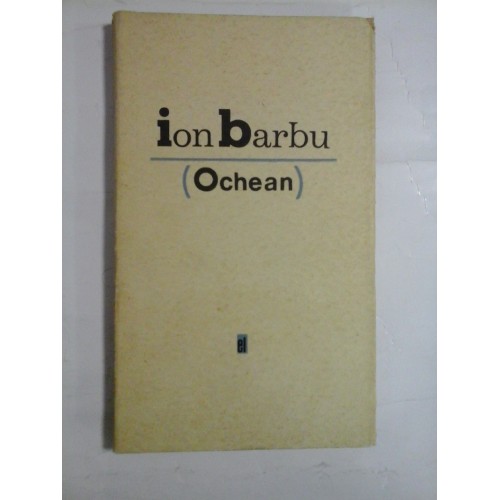 ION BARBU - OCHEAN (poezii) ION BARBU - OCHEAN (poezii)